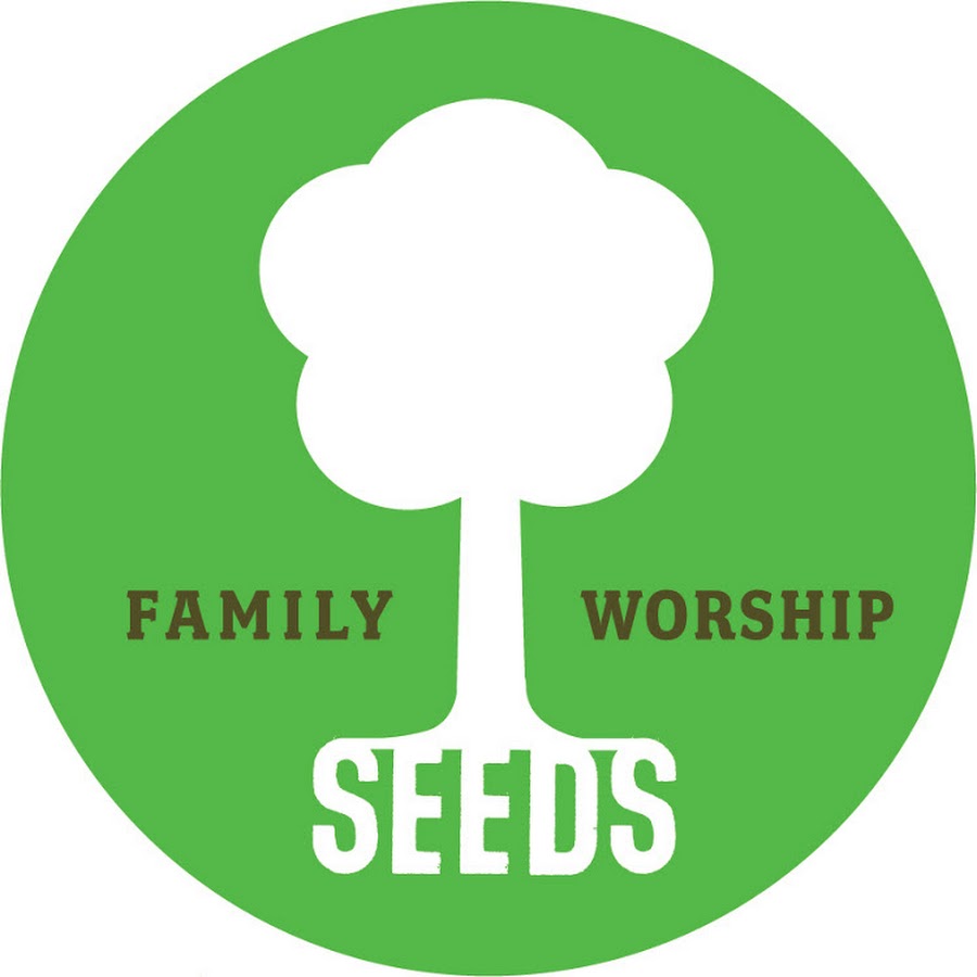 Seeds Family Worship