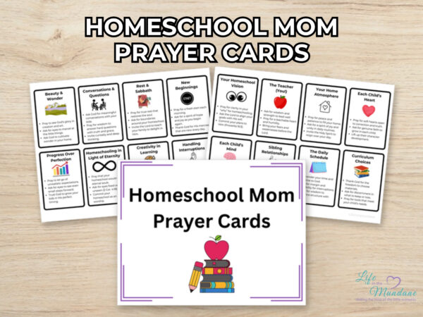 Homeschool Mom Prayer Cards printable from Life in the Mundane