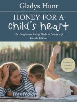 Honey for a Child's Heart by Gladys Hunt